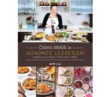 Günümüz Lezzetleri - Özlem Mekik - Alfa Yayınları