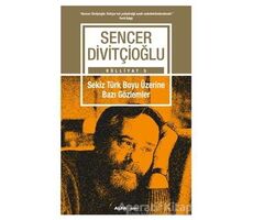 Sekiz Türk Boyu Üzerine Bazı Gözlemler - Külliyat 5 - Sencer Divitçioğlu - Alfa Yayınları