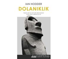 Dolanıklık - Ian Hodder - Alfa Yayınları