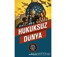 Hukuksuz Dünya - Philippe Sands - Alfa Yayınları