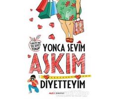 Aşkım Diyetteyim - Yonca Sevim - Alfa Yayınları