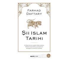Şii İslam Tarihi - Farhad Daftary - Alfa Yayınları