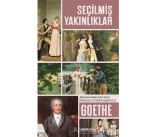 Seçilmiş Yakınlıklar - Johann Wolfgang von Goethe - Alfa Yayınları