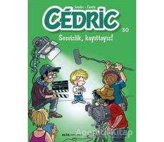 Cedric 30 - Sessizlik, Kayıttayız! - Kolektif - Alfa Yayınları