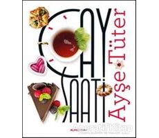 Çay Saati - Ayşe Tüter - Alfa Yayınları