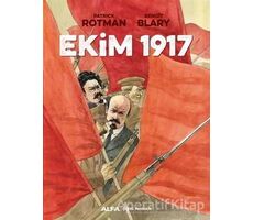 Ekim 1917 - Patrick Rotman - Alfa Yayınları