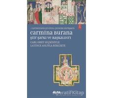 Carmina Burana Şiir, Şarkı ve Başkaldırı - Kolektif - Alfa Yayınları