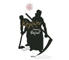 Köylüler - Honore de Balzac - Alfa Yayınları