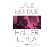 Haller Leyla - Lale Müldür - Alfa Yayınları