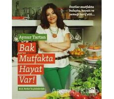 Bak Mutfakta Hayat Var - Aynur Tartan - Doğan Kitap