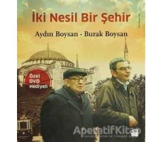 İki Nesil Bir Şehir - Aydın Boysan - Doğan Kitap