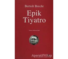 Epik Tiyatro - Bertolt Brecht - Agora Kitaplığı