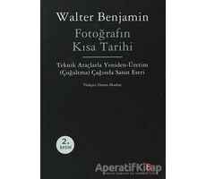 Fotoğrafın Kısa Tarihi - Walter Benjamin - Agora Kitaplığı