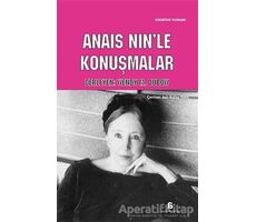 Anais Nin’le Konuşmalar - Kolektif - Agora Kitaplığı