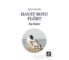 Hayat Boyu Flört - Zig Ziglar - Aura Kitapları