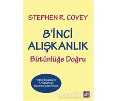 8inci Alışkanlık Bütünlüğe Doğru - Stephen R. Covey - Aura Kitapları