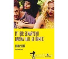 İyi Bir Senaryoyu Harika Hale Getirmek - Linda Seger - Agora Kitaplığı