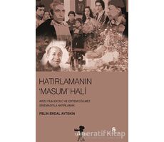 Hatırlamanın Masum Hali - Pelin Erdal Aytekin - Agora Kitaplığı