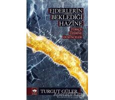 Ejderlerin Beklediği Hazine - Turgut Güler - Ötüken Neşriyat