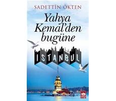 Yahya Kemalden Bugüne İstanbul - Sadettin Ökten - Ötüken Neşriyat