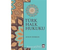 Türk Halk Hukuku - Aysun Dursun - Ötüken Neşriyat