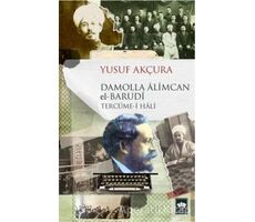 Damolla Alimcan el Barudi Tercüme-i Hali - Yusuf Akçura - Ötüken Neşriyat