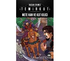 Temirkut 3 - Mete Han ve Kut Kılıcı - Hasan Erimez - Ötüken Neşriyat