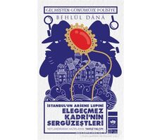 İstanbulun Arsene Lupini Elegeçmez Kadri’nin Sergüzeştleri - Behlül Dana - Ötüken Neşriyat