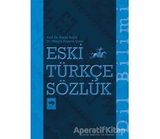Eski Türkçe Sözlük - Fuzuli Bayat - Ötüken Neşriyat