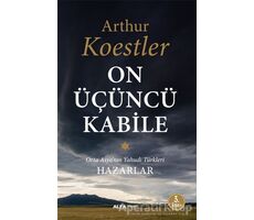 On Üçüncü Kabile - Arthur Koestler - Alfa Yayınları