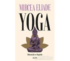 Yoga - Mircea Eliade - Alfa Yayınları