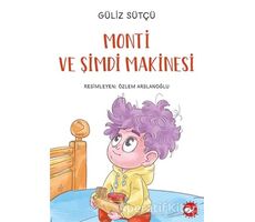Monti ve Şimdi Makinesi - Güliz Sütçü - Beyaz Balina Yayınları