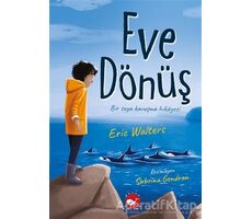 Eve Dönüş - Eric Walters - Beyaz Balina Yayınları