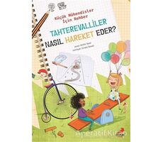 Tahterevalliler Nasıl Hareket Eder? – Küçük Mühendisler için Rehber - Jennifer Shand - Erdem Çocuk