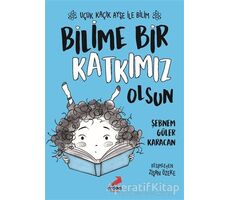 Bilime Bir Katkımız Olsun – Uçuk Kaçık Ayşe ile Bilim 4 - Şebnem Güler Karacan - Erdem Çocuk