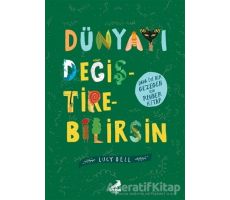 Dünyayı Değiştirebilirsin - Lucy Bell - Erdem Çocuk