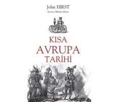 Kısa Avrupa Tarihi - John Hirst - Say Yayınları