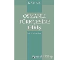 Osmanlı Türkçesine Giriş - Mehmet Kanar - Say Yayınları
