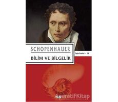 Bilim ve Bilgelik - Arthur Schopenhauer - Say Yayınları