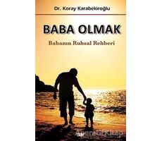 Baba Olmak - Koray Karabekiroğlu - Say Yayınları
