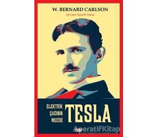 Tesla: Elektrik Çağının Mucidi - W. Bernard Carlson - Say Yayınları