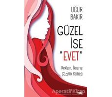 Gu¨zel İse Evet - Uğur Bakır - Say Yayınları