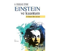 Einstein ve Kuantum - A. Douglas Stone - Say Yayınları