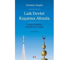 Laik Devlet Kuşatma Altında - Christian Joppke - Say Yayınları