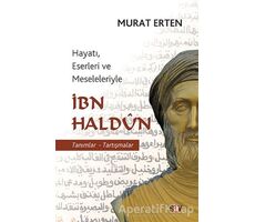 Hayatı, Eserleri ve Meseleleriyle İbn Haldun - Murat Erten - Say Yayınları