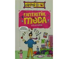 Fantastik Moda - Gülizi Özen - Eğlenceli Bilgi Yayınları