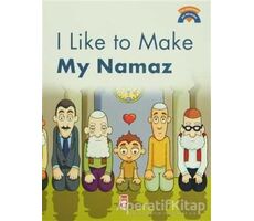 I Like To Make My Namaz - Ömer Baldık - Timaş Publishing