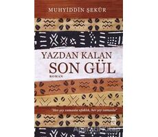 Yazdan Kalan Son Gül - Muhyiddin Şekur - Timaş Yayınları