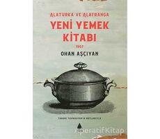 Yeni Yemek Kitabı 1907 - Ohan Aşçıyan - Aras Yayıncılık