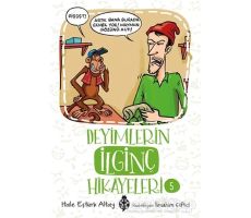 Deyimlerin İlginç Hikayeleri 5 - Hale Eştürk Altay - Uğurböceği Yayınları